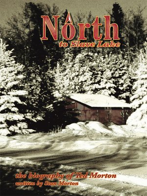 cover image of North to Slave Lake